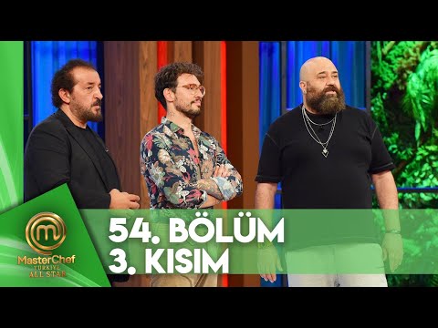 MasterChef Türkiye All Star 54. Bölüm 3. Kısım