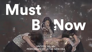 JKT48 - Must Be Now | Unofficial MV
