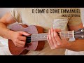 O Come O Come Emmanuel (Christmas) EASY Ukulele Tutorial With Chords / Lyrics