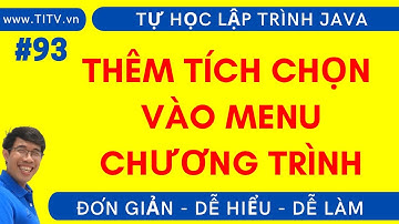 Java 93. Thêm tích chọn vào menu trong chương trình Java Swing