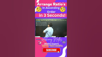Arrange Ratio in 🤯Ascending Order in 3 Seconds|#abhinaymaths #maths #mathtricks #examtricks #SSCCGL