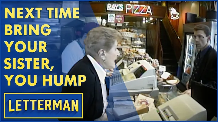 Next Time Bring Your Sister, You Hump | Letterman