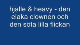 Video-Miniaturansicht von „Hjalle & heavy -den elaka clownen och den söta lilla flickan“