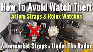 Watch Thieves WON’T Notice Your Rolex (luxury) Watch In Any City, THIS REALLY WORKS!