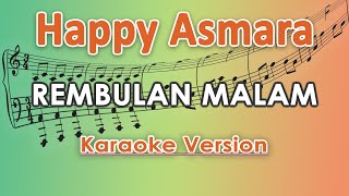 Happy Asmara - Rembulan Malam (Karaoke Lirik Tanpa Vokal) by regis