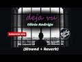 Olivia Rodrigo - deja vu (Slowed + Reverb)