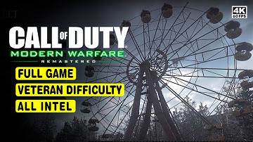 COD MODERN WARFARE REMASTERED • FULL GAME • VETERAN • ALL INTEL • NO COMMENTARY • 4K