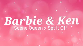 Scene Queen x Set It Off - Barbie and Ken Lyrics Resimi