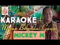 Karaoke merap bebendai gawaimickey m