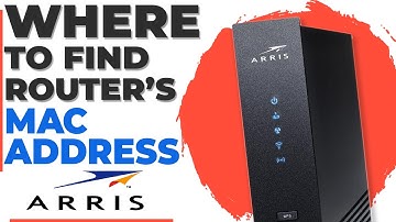 Where Is the MAC Address on Your Arris Router?