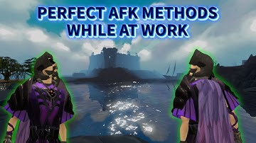 Perfect AFK Methods While at Work || RuneScape 3 ||