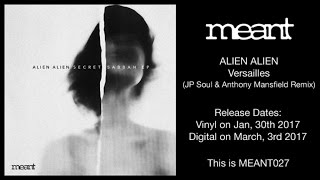Alien Alien - Versailles (JP Soul &amp; Anthony Mansfield Remix)
