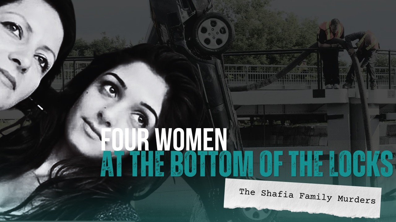Four Women at the Bottom of the Locks: The Shafia Family Murders