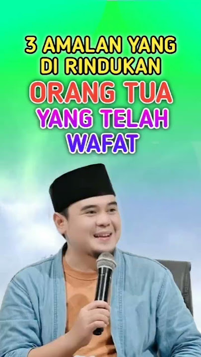 3 AMALAN YANG DI RINDUKAN ORANG TUA YANG SUDAH WAFAT - USTADZ HILMAN FAUZI - CAHAYA ISLAMI #shorts