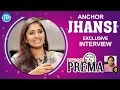 Anchor Jhansi Exclusive Interview || Dialogue With Prema #6 || #CelebrationOfLife