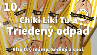 Miniatura de vídeo de "10. Chiki Liki Tu-a - Triedený odpad | Slzy tvý mámy, Šedivý a spol."