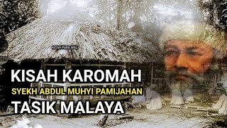 KISAH KAROMAH Syekh Abdul Muhyi Pamijahan | KISAH PARA WALI