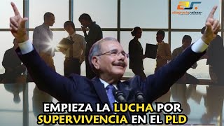 Empieza la lucha por supervivencia en el PLD