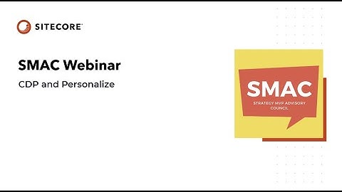 SMAC Webinar #9 | Sitecore Personalize | personalization
