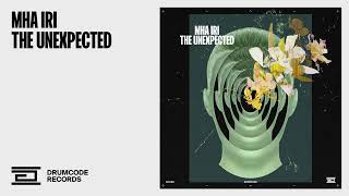 Mha Iri - The Unexpected | Drumcode