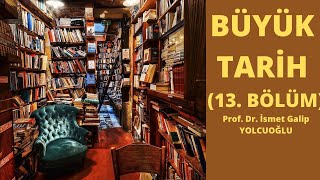 Büyük Tari̇h 13. Bölüm