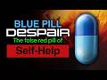 Blue-Pilled Ego Suffering