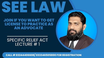 SPECIFIC RELIEF ACT, SECTION 1-13 LECTURE # 1, SEE-LAW, BY SIR UMAR