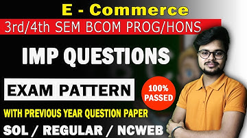 Imp Question & Exam Patter - E Commerce For 3rd & 4th Semester Bcom Prog & Hons  - DU SOL