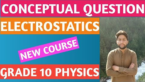 class 10 physics||electrostatic||chapter 13||conceptual question