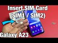 Galaxy A23: How to Insert SIM Card & Check Mobile Settings (Single Sim or Dual Sim)