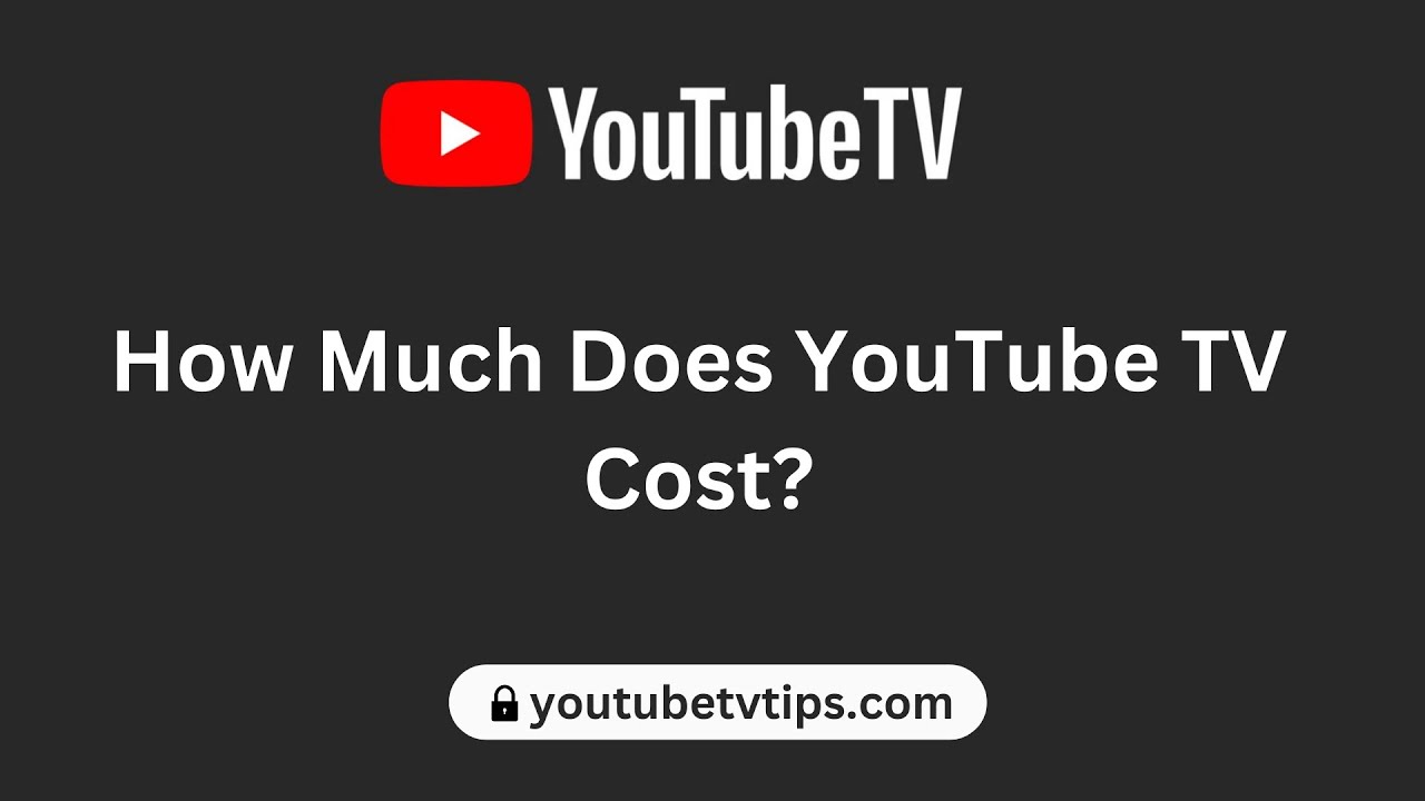 How Much Does YouTube TV Cost in 2024 YouTube