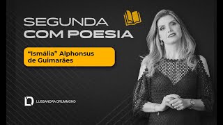 Segunda Com Poesia Ismália, De Alphonsus De Guimarães