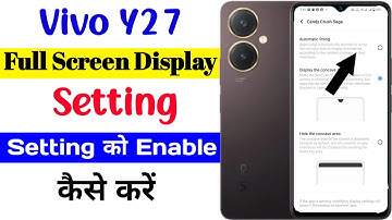 vivo y27 full screen display setting kaise kare | how to use full screen display setting on vivo y27