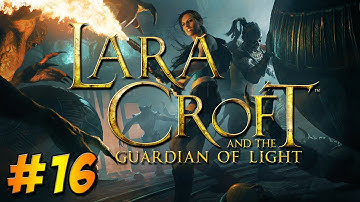 Lara Croft and the Guardian of Light - Lets Play #16 /w Zabermoul