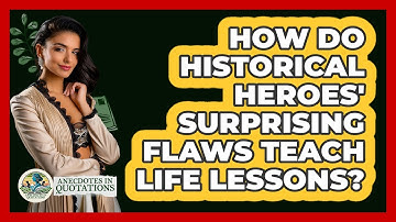 How Do Historical Heroes