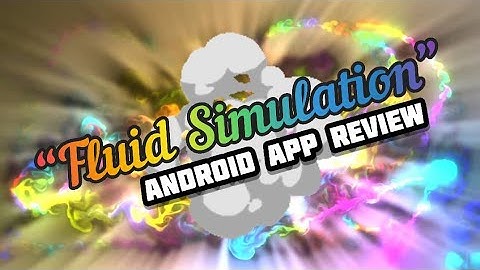 Android App Review · Fluid Simulation