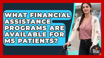 What Financial Assistance Programs Are Available For MS Patients? - MS Support Network