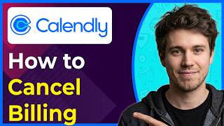 How to Cancel Calendly Billing (Step-By-Step) [2026 guide]