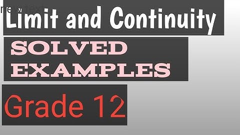 Limit and continuity solved examples