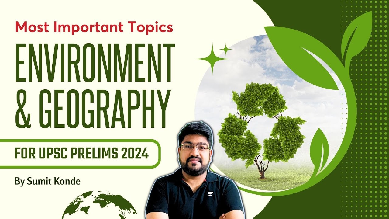 Most Important Topics on Geography & Environment for UPSC Prelims 2024 ...