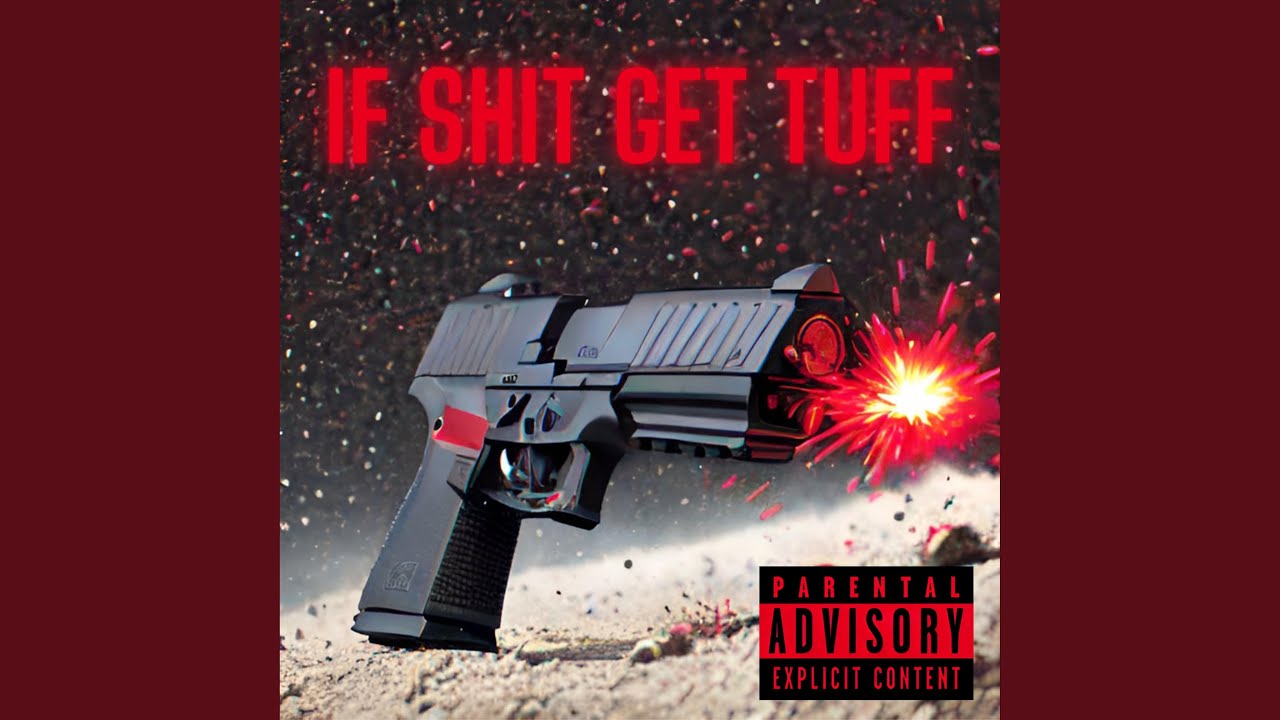 Get Tuff If Shit Get TUFF - YouTube