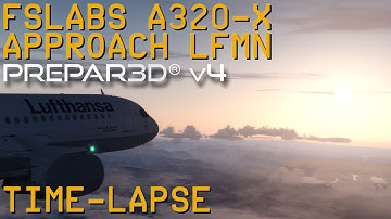 Time-lapse | FSLabs A320-X | Lufthansa | LFMN Approach | P3D V4.5 | VATSIM | 23JUN20