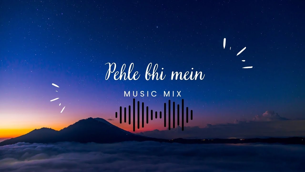 Bollywood Famous Songs Pehle Bhi Mein Edited slow reverb YouTube bollywood-famous-songs-pehle-bhi-mein-edited-slow-reverb-youtube