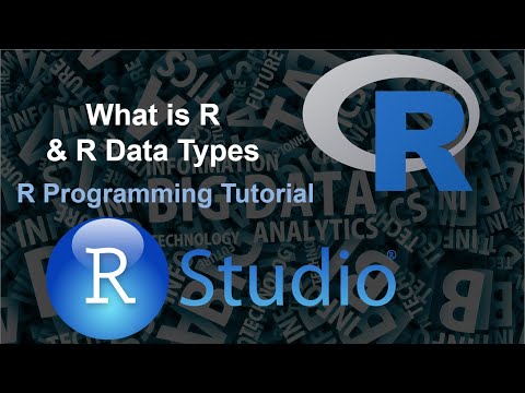 R Programming Tutorial  | Intro What is R and R Data Types