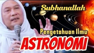 Download Lagu SUBHANALLAH‼️PENGETAHUAN ILMU ASTRONOMI ALM. ALMAGHFURLAH ABUYA UCI TURTUSI CILONGOK MP3