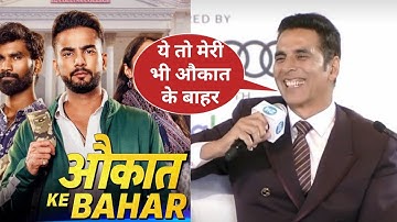 Akshay Kumar Reaction On Aukaat Ke Bahar Trailer | Elvish Yadav Aukaat Ke Bahar Web Series Trailer