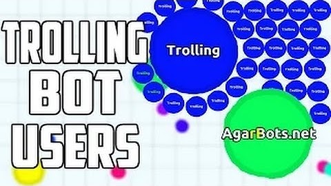 Agar.io Trolling Bot Users (Video by Agaryo) #StopBots
