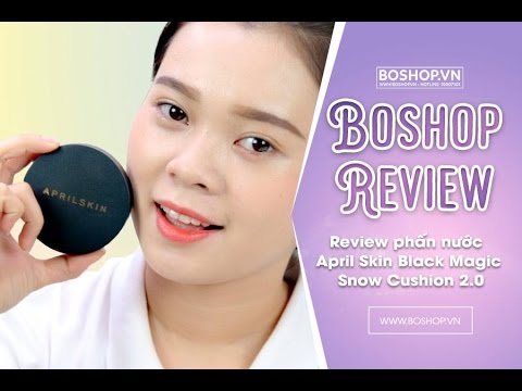 [Boshop Review] Công dụng thần thánh của phấn nước April Skin Magic Snow Cushion