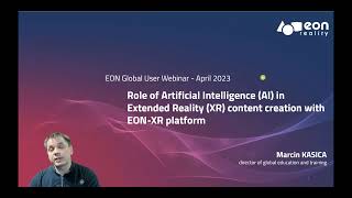 EON XR Global User Webinar April 2023 - Role of AI in XR content creation with EON-XR platform