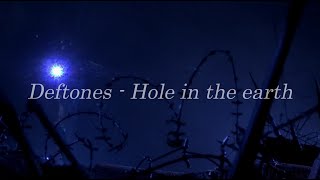 Hole in the earth - Deftones (Lyrics/Subtitulado)